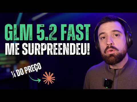 Capa do vídeo: GLM 5.2 Fast: dá para trocar o Claude pagando um quarto do preço?
