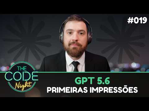 Capa do vídeo: CODE NIGHT #019 – GPT 5.6 Sol, Terra e Luna: primeiras impressões